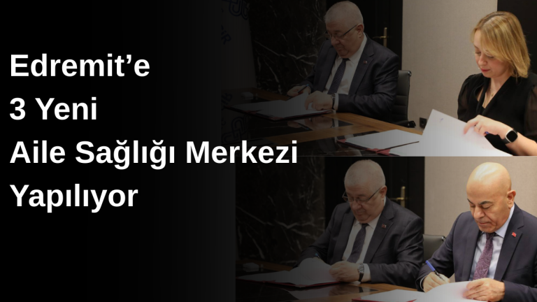 Edremit’e 3 Yeni Aile Sağlığı Merkezi Yapılıyor