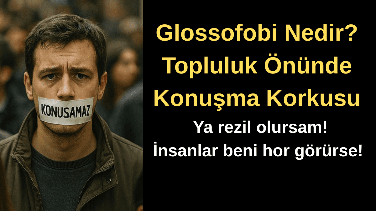 Paragraf-metniniz-1 Glossofobi Nedir? Topluluk Önünde Konuşma Korkusu Nasıl Aşılır?