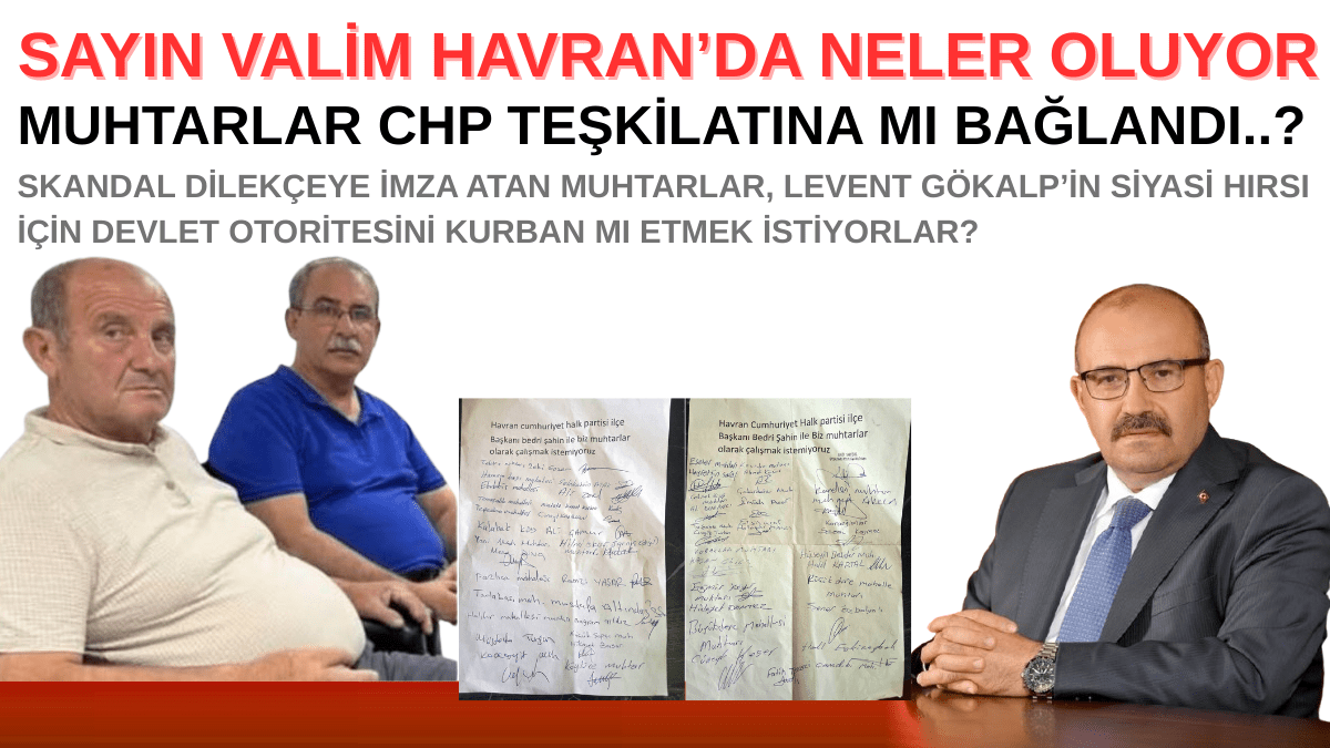 MUHTARLAR-CHP-TESKILATINA-MI-BAGLANDI Sayın Valim; Havran’da Neler Oluyor?