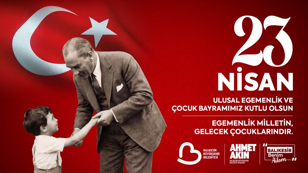23 Nisan Ulusal Egemenlik ve Çocuk Bayramı