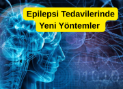 Tedavilerinde Yeni Yöntemler Umut Veriyor