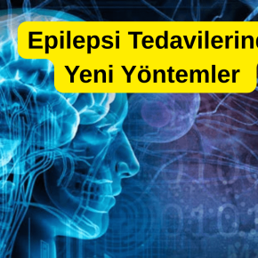 Tedavilerinde Yeni Yöntemler Umut Veriyor