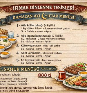 İvrindi Irmak Dinlenme Tesisleri’nde Ramazan Coşkusu: Zengin İftar ve Sahur Menüleri Başladı!